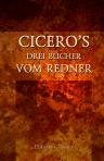 Cicero's drei Bücher vom Redner