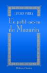 Un petit-neveu de Mazarin. Louis Mancini-Mazarini, Duc de Nivernais