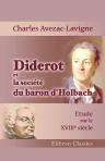 Diderot et la société du baron d'Holbach. Étude sur le XVIIIe siècle