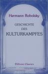 Geschichte des Kulturkampfes. Ursprung, Verlauf und heutiger Stand von Dr. H. Wiermann