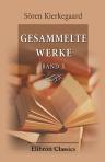 Gesammelte Werke. Band 10. Der Gesichtspunkt für meine Wirksamkeit als Schriftsteller; Zwei kleine ethisch-religiöse Abhandlungen; Über meine Wirksamkeit als Schriftsteller