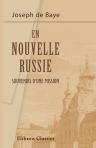 En nouvelle Russie. Souvenirs d'une mission. Extrait de la Revue de géographie (Livraisons de Mai et Juin)