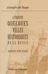A travers quelques villes historiques de la Russie. Souvenirs d'une mission.
