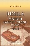 Inesilla. Madrid, Paris et Vienne en 1808. Tome 3