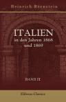 Italien in den Jahren 1868 und 1869. Band II