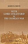 With Lord Stratford in the Crimean War