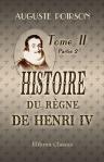 Histoire du règne de Henri IV. Tome 2, Partie 2