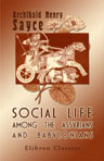 Social Life among the Assyrians and Babylonians
