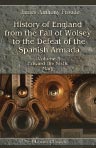 History of England from the Fall of Wolsey to the Defeat of the Spanish Armada. Volume 5. Edward the Sixth. Mary