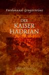 Der Kaiser Hadrian. Gemälde der römisch-hellenischen Welt zu seiner Zeit