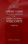 Opere varie italiane e francesi di Ennio Quirino Visconti. Raccolte e pubblicate per cura del dottor Giovanni Labus. Tomo 3