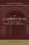 Les cahiers de 89 ou les vrais principes libéraux