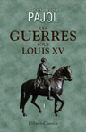 Les guerres sous Louis XV. Tome 1: (1715-1739)