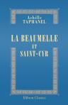 La Beaumelle et Saint-Cyr. D'après des correspondances inédites et des documents nouveaux