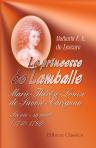 La princesse de Lamballe. Marie-Thérèse-Louise de Savoie-Carignan. Sa vie - sa mort (1740-1792)