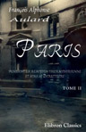 Paris pendant la réaction thermidorienne et sous le directoire. Recueil de documents pour l'histoire de l'esprit public à Paris. Tome 2. Du 21 prairial an III au 30 pluviose an IV (9 juin 1795 - 19 février 1796)