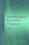 Nachbildungen Russischer Originale. 1905. Als Manuskript gedruckt