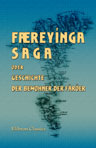 Færeyínga Saga oder Geschichte der Bewohner der Färöer im isländischen Grundtext mit färöischer, dänischer und deutscher Übersetzung. Herausgegeben von C. C. Rafn und G. C. F. Mohnike