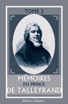 Mémoires du prince de Talleyrand. Publiés avec une préface et des notes par le duc de Broglie. Tome 2