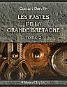 Les fastes de la Grande Bretagne. Contenant tout ce qui s'est passé d'intéressant dans les trois Royaumes d'Angleterre, d'Ecosse & d'Irlande, depuis la fondation de la Monarchie jusqu'à la Paix de 1763. Tome 2
