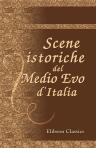Scene istoriche del Medio Evo d'Italia