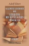 Allgemeine Geschichte der Literatur des Mittelalters im Abendlande. Band 3. Die nationalen Literaturen von ihren Anfängen und die lateinische Literatur vom Tode Karls des Kahlen bis zum Beginne des elften Jahrhunderts