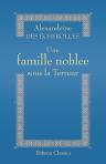 Une famille noble sous la Terreur