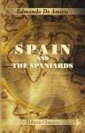 Spain and the Spaniards. Leur évasion et leur retour en France. Translated from the Italian by Wilhelmina W. Cady