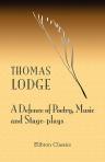 A Defence of Poetry, Music and Stage-plays. To Which are Added, by the Same Author, An Alarum against Usurers; and the Delectable History of Forbonius and Prisceria. With Introduction and Notes