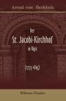 Der St. Jacobi-Kirchhof in Riga (1773-1895)