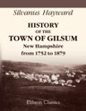 History of the Town of Gilsum, New Hampshire, from 1752 to 1879