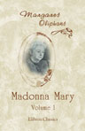 Madonna Mary. In Two Volumes. Volume I