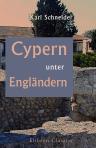 Cypern unter Engländern. Reise-Skizzen
