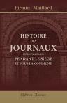 Histoire des journaux publiés à Paris pendant le siège et sous la Commune. 4 septembre 1870 au 28 mai 1871