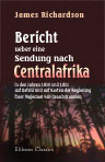 Bericht ueber eine Sendung nach Centralafrika in den Jahren 1850 und 1851 auf Befehl und auf Kosten der Regierung ihrer Majestaet von Grossbritannien. Aus dem Englischen