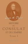 Histoire du Consulat et de l'Empire faisant suite à l'Histoire de la révolution française. Tome I