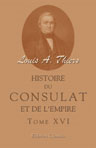 Histoire du Consulat et de l'Empire faisant suite à l'Histoire de la révolution française. Tome 16
