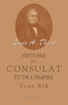 Histoire du Consulat et de l'Empire faisant suite à l'Histoire de la révolution française. Tome 19