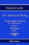 Der deutsche Krieg. Historischer Roman in 3 Büchern. Buch 2. Waldstein. Band 1