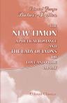 The New Timon. A Poetical Romance. And The Lady of Lyons, or Love and Pride; A Play