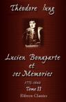 Lucien Bonaparte et ses mémoires. 1775 - 1840. Tome 2