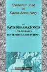 Le pays des Amazones. L'El-Dorado. Les terres à caoutchouc