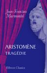 Aristomène, tragédie. Représentée pour la première fois par les Comédiens ordinaires du Roy le 30 Avril 1749