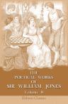 The Poetical Works of Sir William Jones with the Life of the Author. In Two Volumes. Volume 2