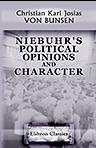 Niebuhr's Political Opinions and Character. A Letter Addressed to the Editor