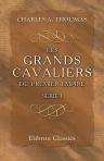 Les grands cavaliers du Premier Empire. Notices biographiques. Série 1: Lasalle, Kellermann, Montbrun, Les trois Colbert, Murat