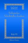 Schlesisches Schriftsteller-Lexikon, oder bio-bibliographisches Verzeichniß der im zweiten Viertel des 19. Jahrhunderts lebenden schlesischen Schriftsteller. Heft 6