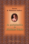 Le portefeuille de Madame Dupin, dame de Chenonceaux. Lettres et uvres inédites de Madame Dupin, l'abbé de Saint-Pierre, Voltaire, Jean-Jacques Rousseau, Montesquieu, Mably, etc