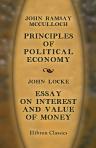 Principles of Political Economy: with a Sketch of the Rise and Progress of the Science. Essay on Interest and Value of Money by John Locke