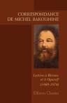 Correspondance de Michel Bakounine. Lettres à Herzen et à Ogareff (1860-1874). Publiées avec préface et annotations par Michel Dragomanov